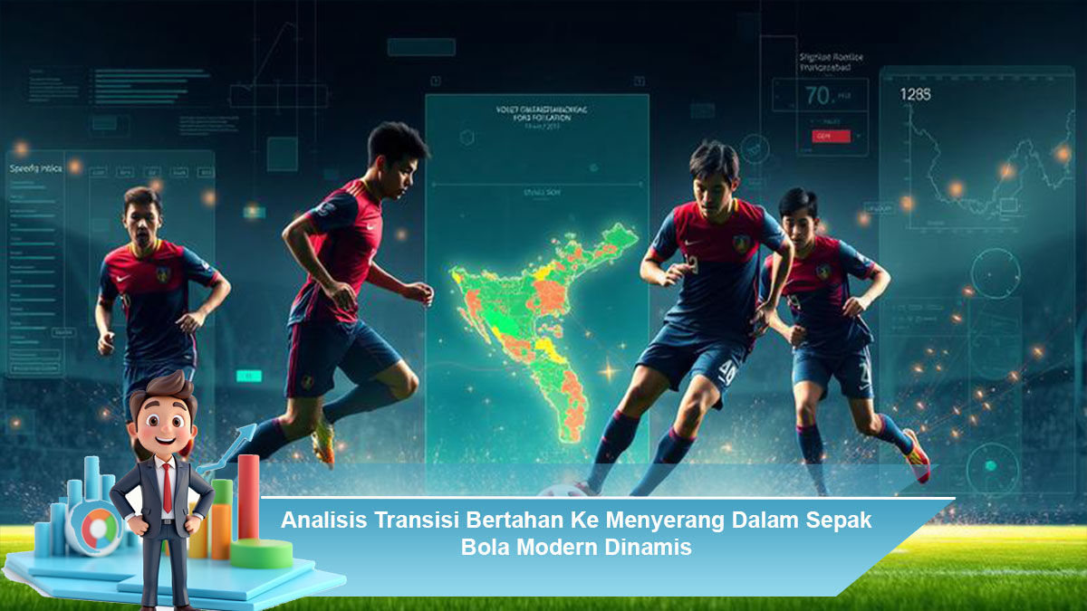 Analisis-Transisi-Bertahan-Ke-Menyerang-Dalam-Sepak-Bola-Modern-Dinamis