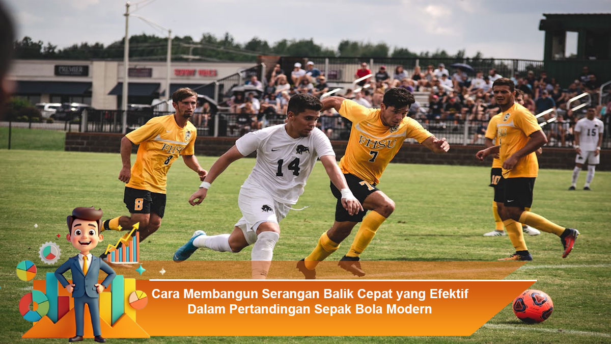 Cara-Membangun-Serangan-Balik-Cepat-yang-Efektif-Dalam-Pertandingan-Sepak-Bola-Modern