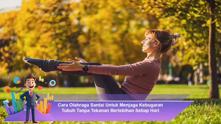 Cara-Olahraga-Santai-Untuk-Menjaga-Kebugaran-Tubuh-Tanpa-Tekanan-Berlebihan-Setiap-Hari