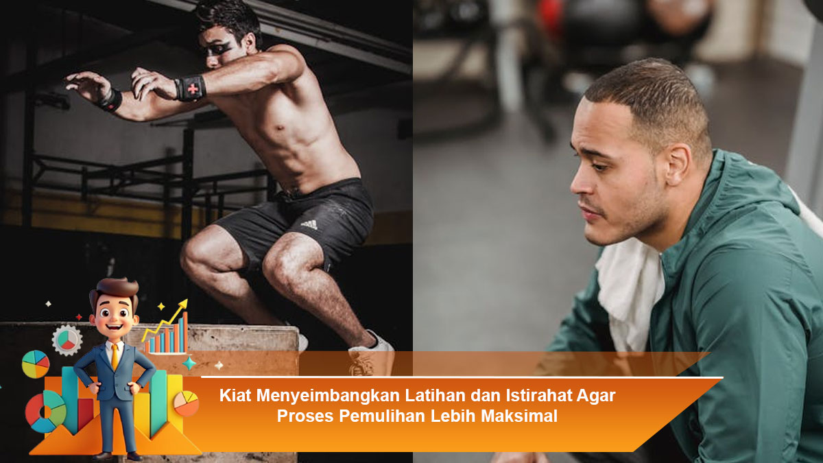 Kiat-Menyeimbangkan-Latihan-dan-Istirahat-Agar-Proses-Pemulihan-Lebih-Maksimal