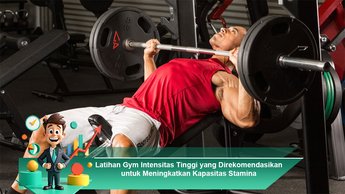 Latihan-Gym-Intensitas-Tinggi-yang-Direkomendasikan-untuk-Meningkatkan-Kapasitas-Stamina
