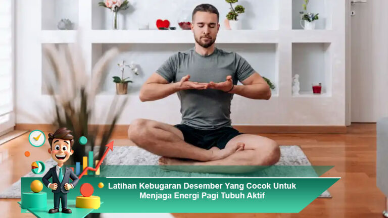 Latihan-Kebugaran-Desember-Yang-Cocok-Untuk-Menjaga-Energi-Pagi-Tubuh-Aktif