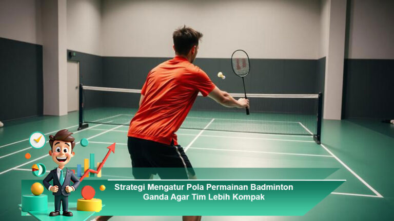 Strategi-Mengatur-Pola-Permainan-Badminton-Ganda-Agar-Tim-Lebih-Kompak
