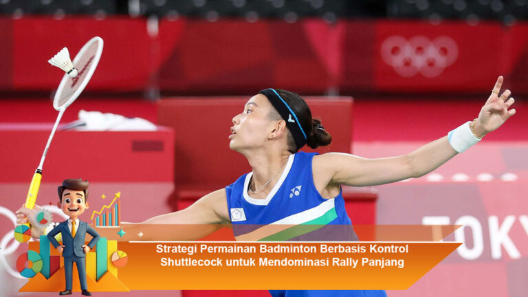 Strategi-Permainan-Badminton-Berbasis-Kontrol-Shuttlecock-untuk-Mendominasi-Rally-Panjang