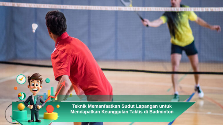Teknik-Memanfaatkan-Sudut-Lapangan-untuk-Mendapatkan-Keunggulan-Taktis-di-Badminton