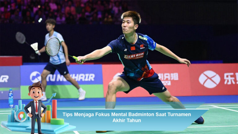 Tips-Menjaga-Fokus-Mental-Badminton-Saat-Turnamen-Akhir-Tahun