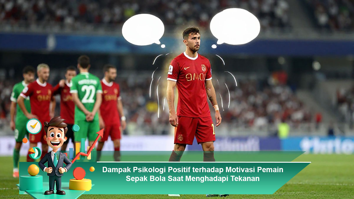 Dampak-Psikologi-Positif-terhadap-Motivasi-Pemain-Sepak-Bola-Saat-Menghadapi-Tekanan