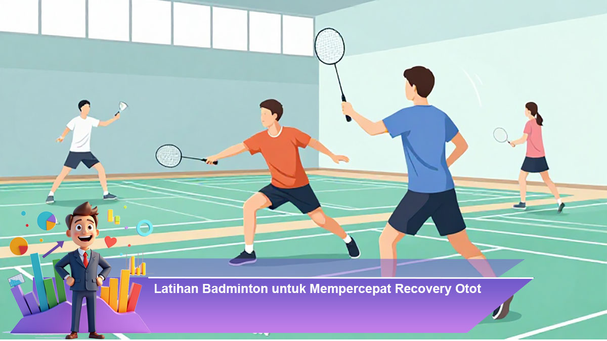 Latihan-Badminton-untuk-Mempercepat-Recovery-Otot