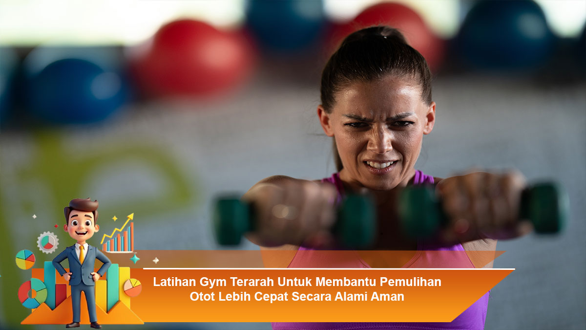 Latihan-Gym-Terarah-Untuk-Membantu-Pemulihan-Otot-Lebih-Cepat-Secara-Alami-Aman
