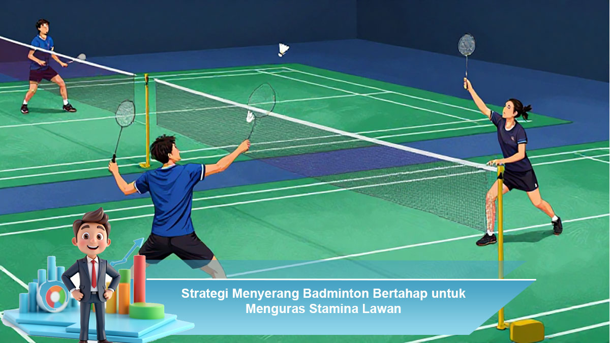 Strategi-Menyerang-Badminton-Bertahap-untuk-Menguras-Stamina-Lawan
