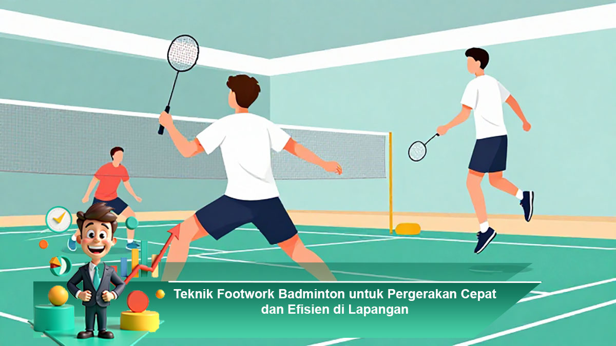 Teknik-Footwork-Badminton-untuk-Pergerakan-Cepat-dan-Efisien-di-Lapangan